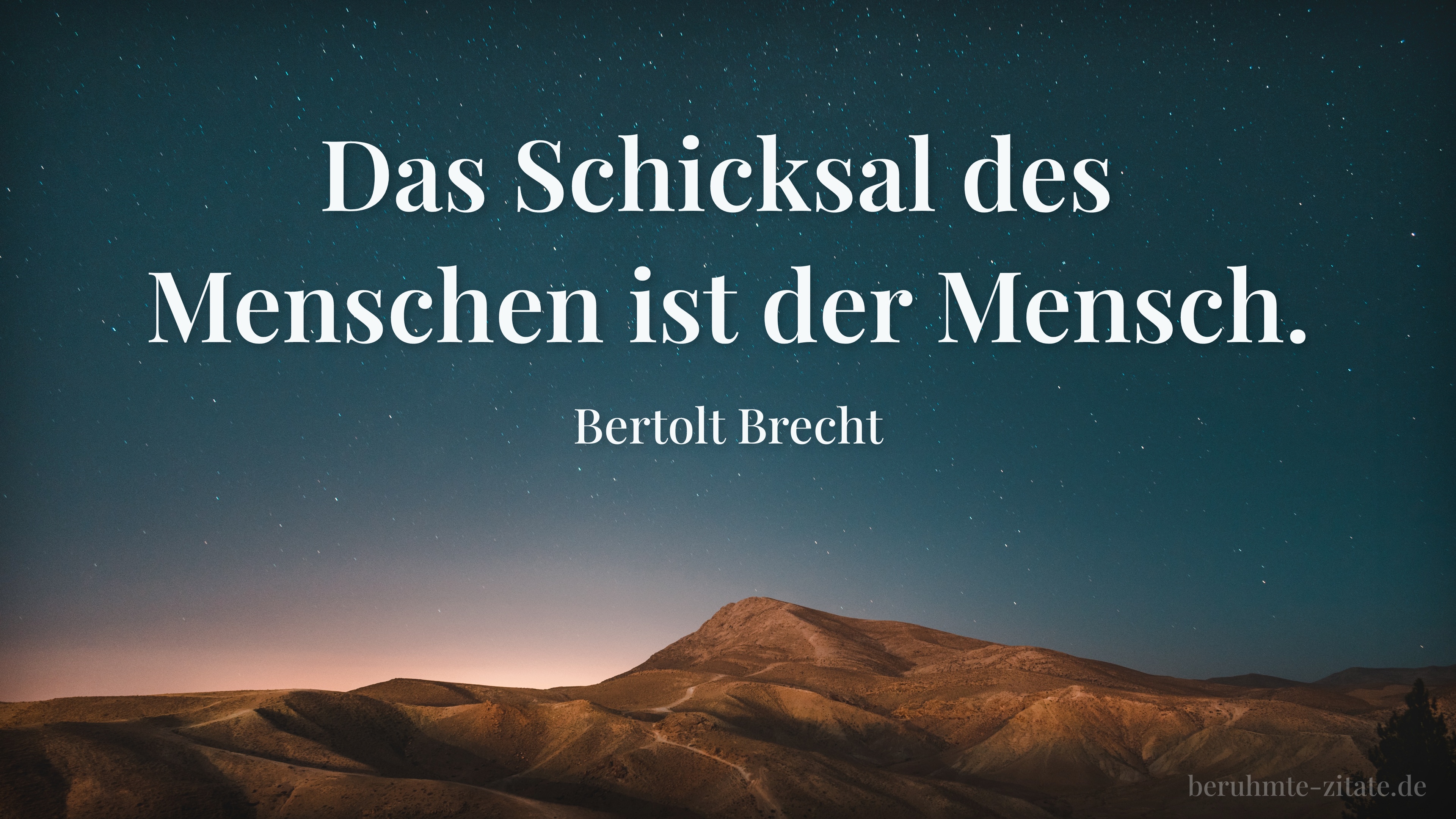 Bertolt Brecht zitat: „Das Schicksal des Menschen ist der Mensch.“