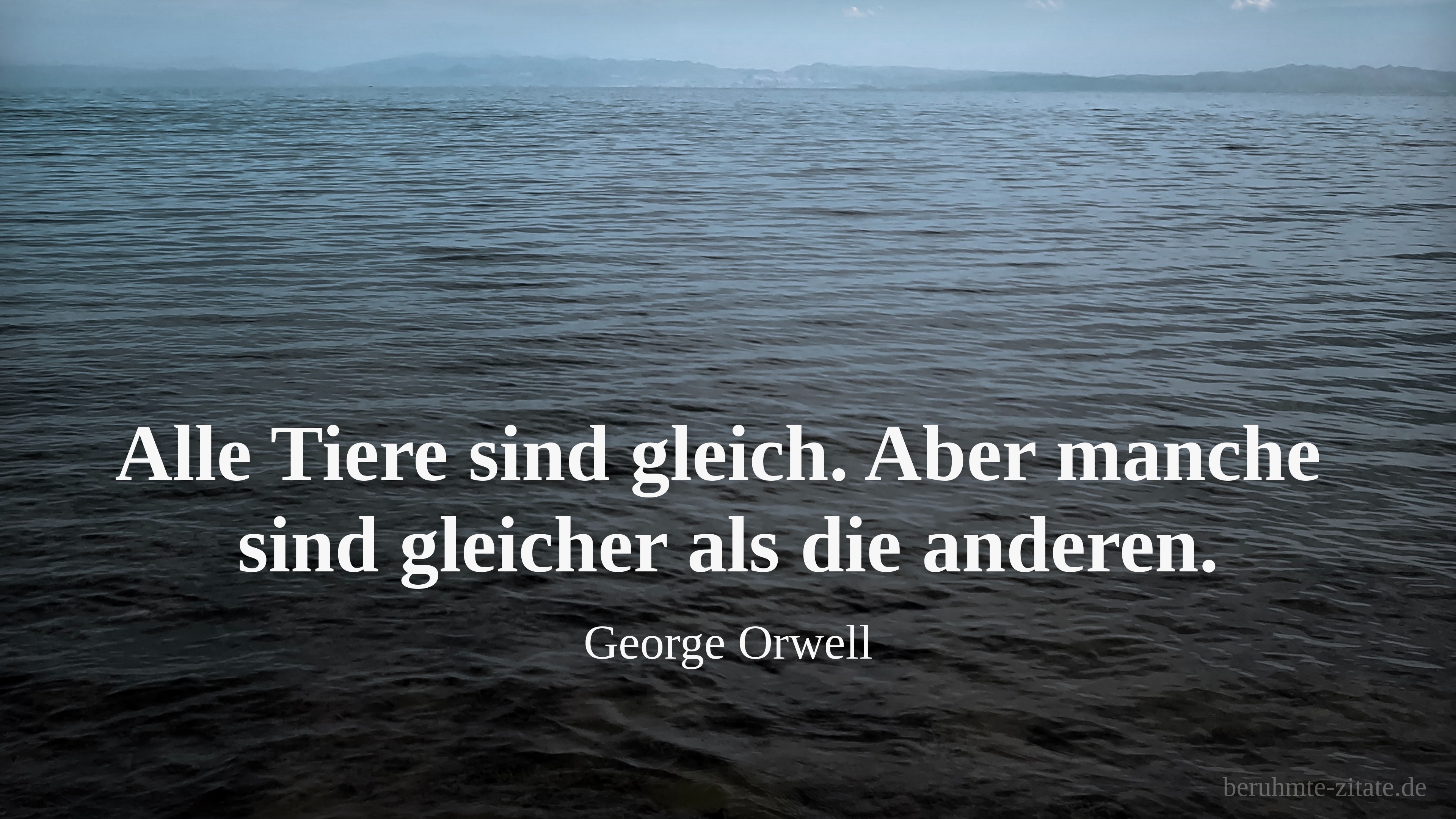 George Orwell zitat: „Alle Tiere sind gleich. Aber manche sind gleicher als die anderen.“