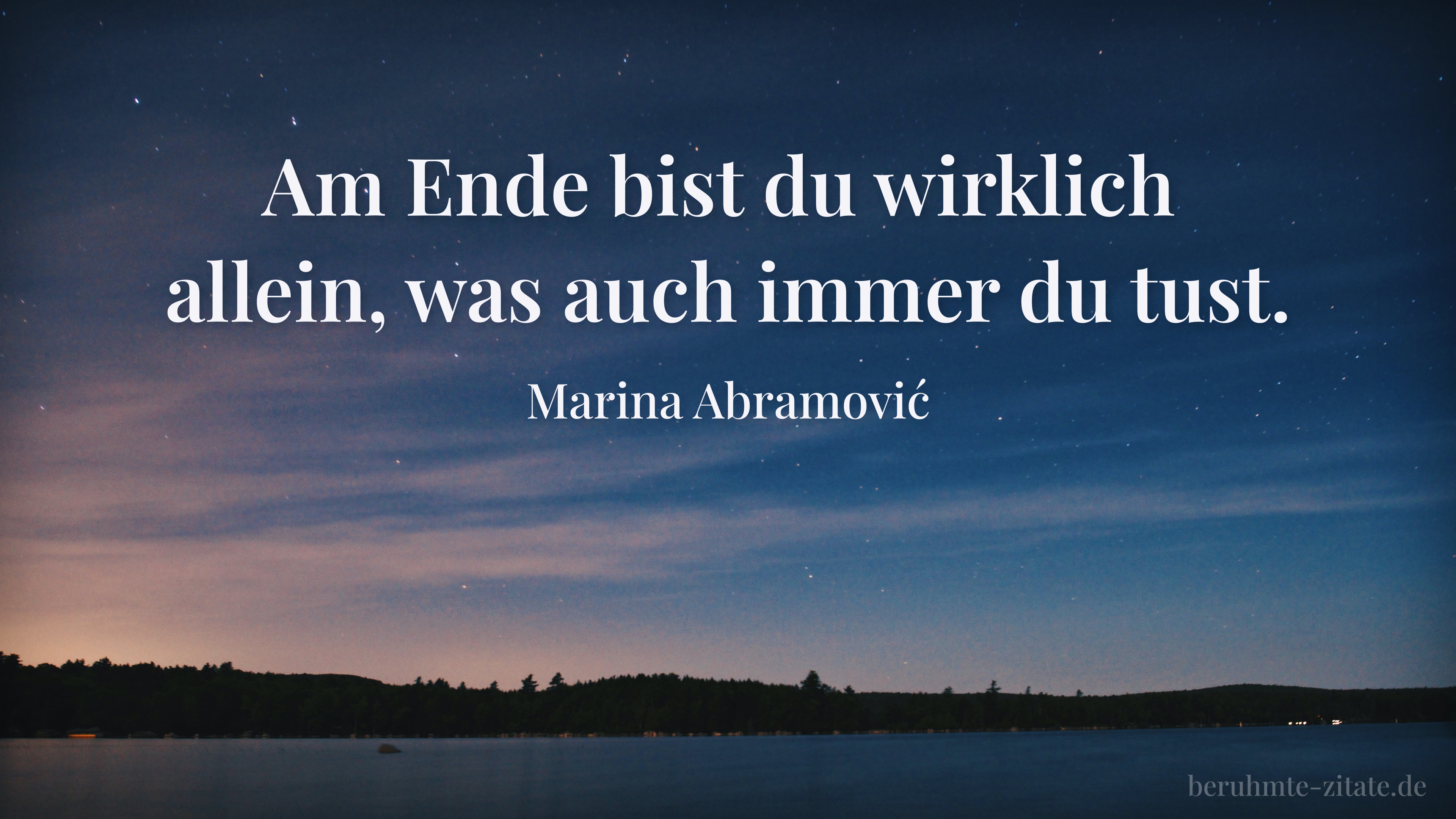 Marina Abramović zitat: „Am Ende bist du wirklich allein, was auch immer du tust.“
