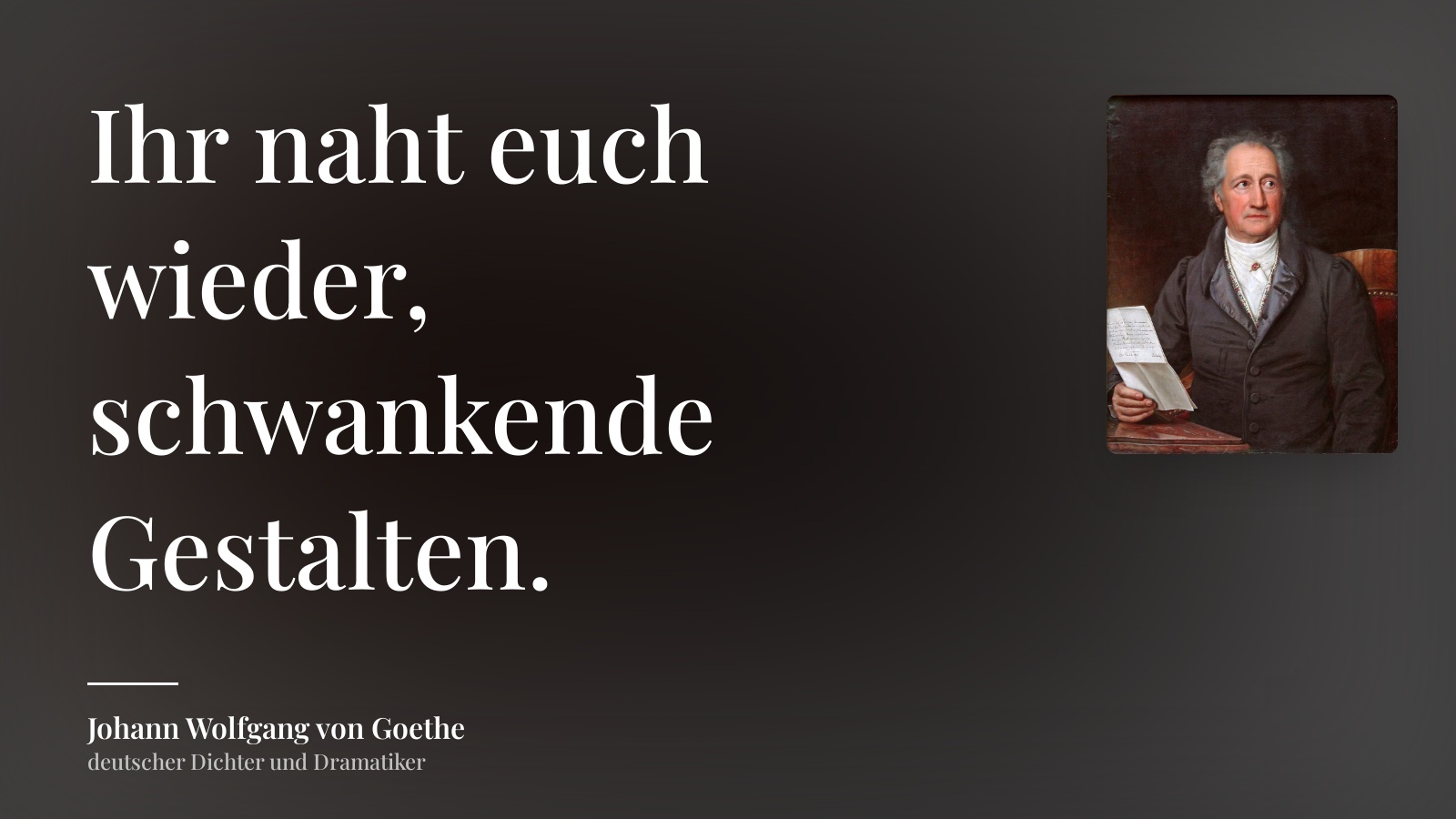 Ihr Naht Euch Wieder Schwankende Gestalten