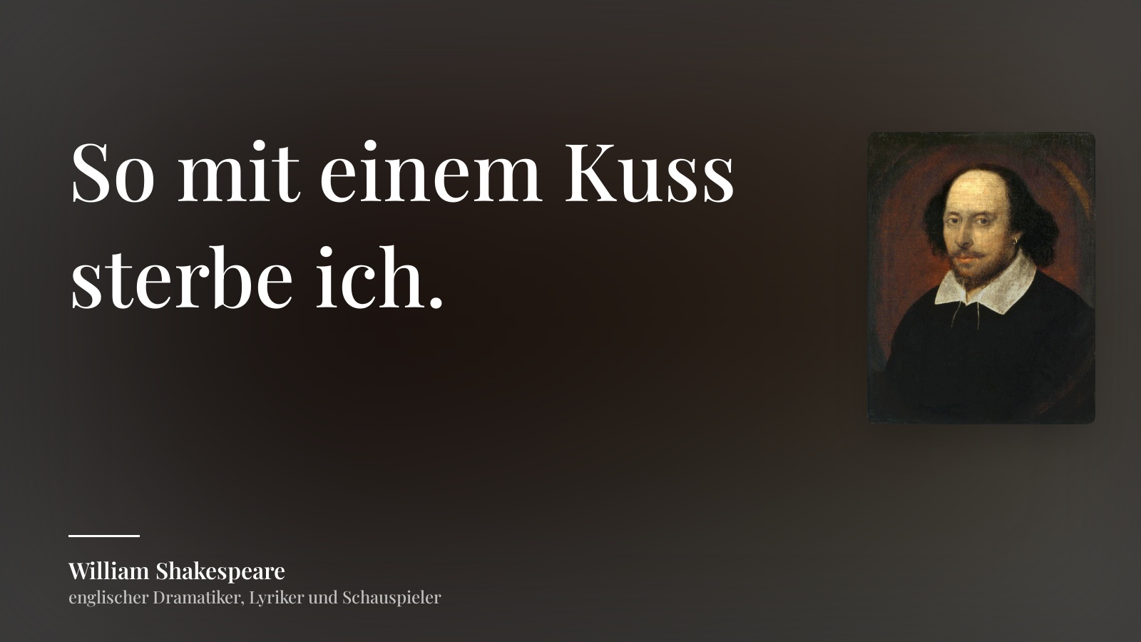 William Shakespeare zitat: „So mit einem Kuss sterbe ich.“