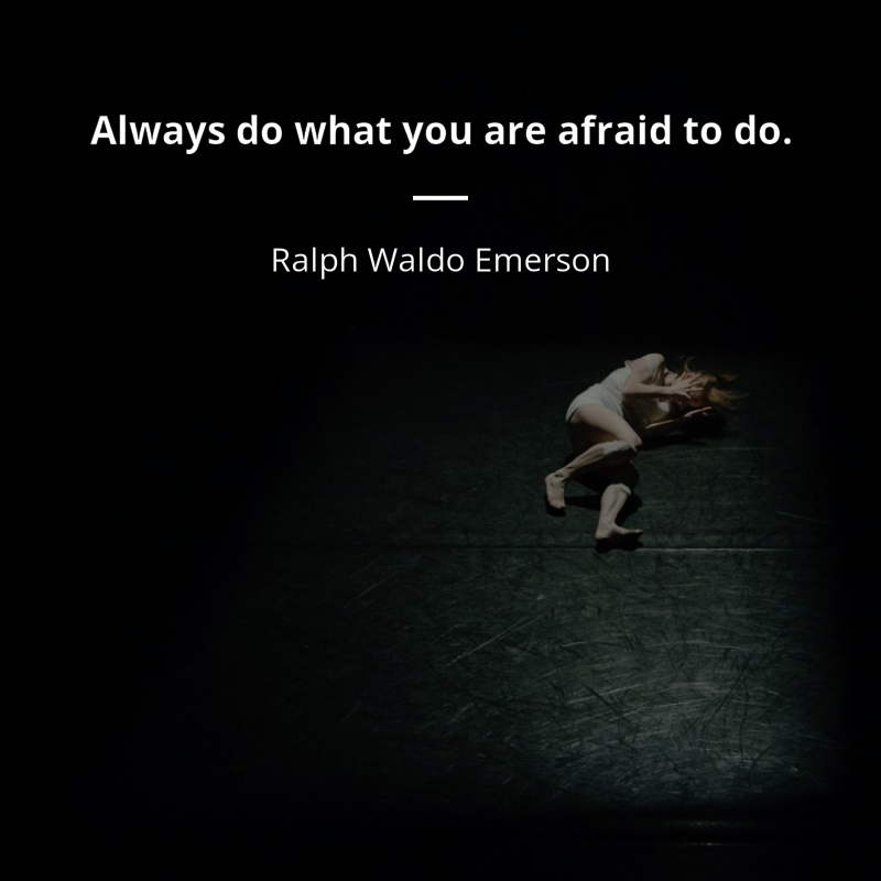 Ralph Waldo Emerson zitat: “Always do what you are afraid to do.”