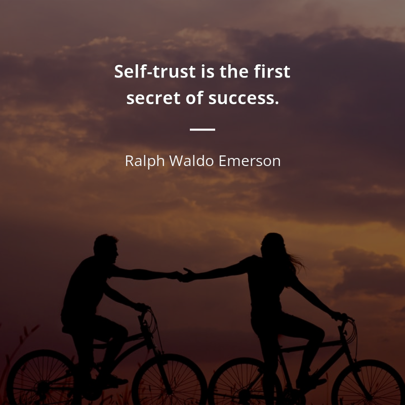 Ralph Waldo Emerson zitat: “Self-trust is the first secret of success.”