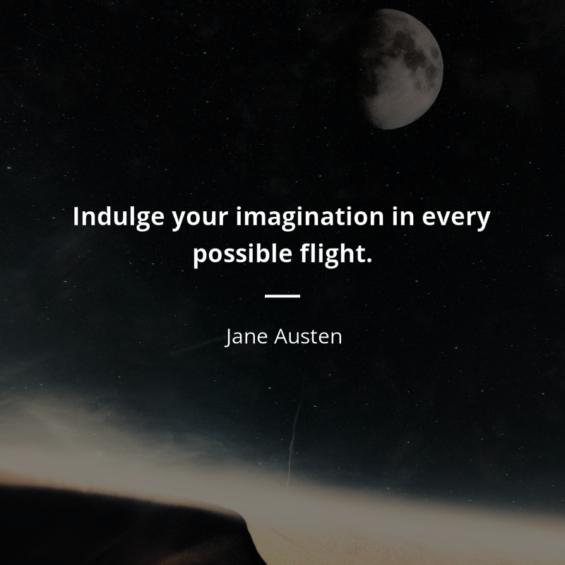 Jane Austen zitat: “Indulge your imagination in every possible flight.”