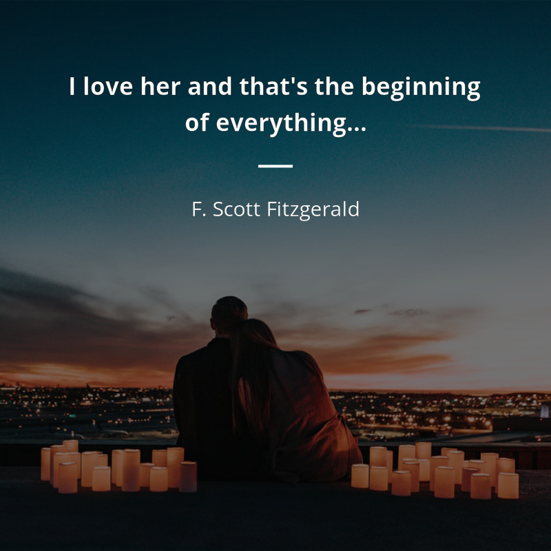F. Scott Fitzgerald zitat: “I love her and that's the beginning of everything…”