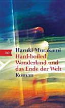 Hard-Boiled Wonderland und das Ende der Welt