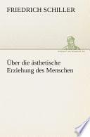 Über die ästhetische Erziehung des Menschen