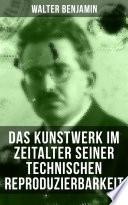Das Kunstwerk im Zeitalter seiner technischen Reproduzierbarkeit