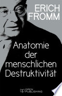 Anatomie der menschlichen Destruktivität